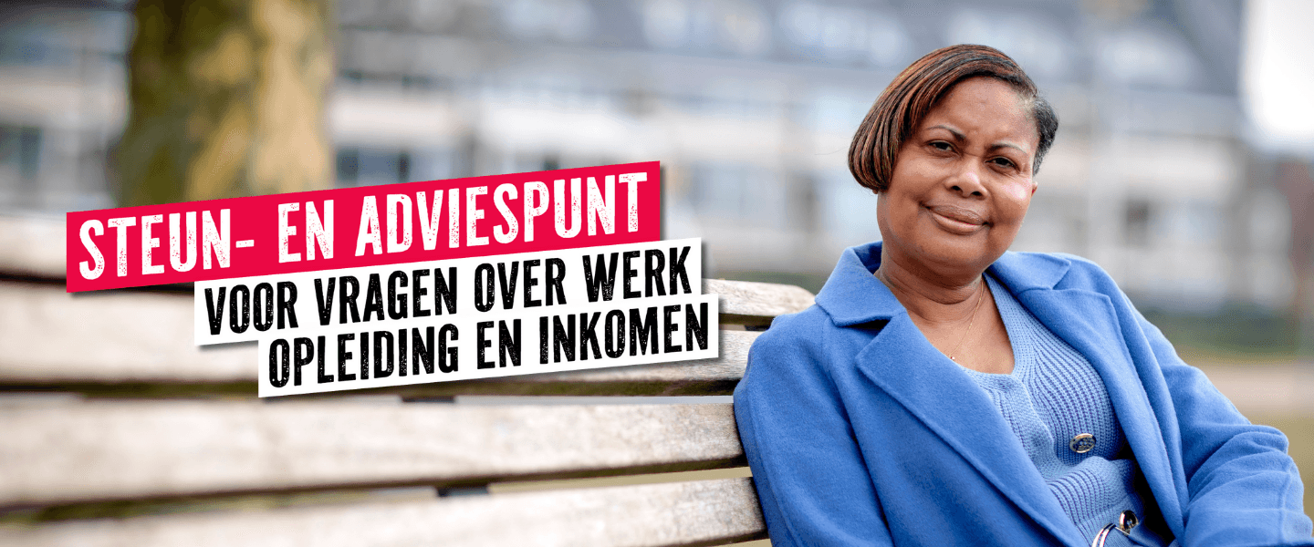 Klik hier om naar het steun- en adviespunt te gaan voor vragen over werk, opleiding en inkomen